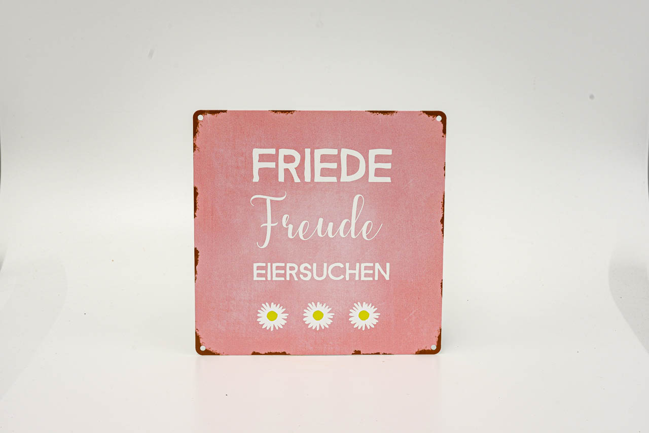 Metallschild rosa mit Aufschrift Friede Freude Eiersuchen