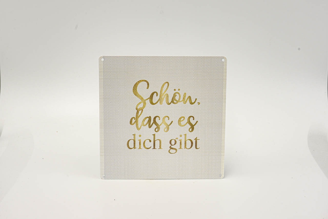 Metallschild Schön, dass es dich gibt